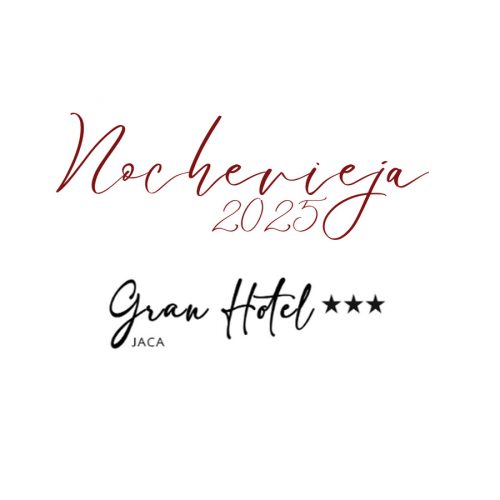 Cena de Nochevieja 2025 en Gran Hotel de Jaca