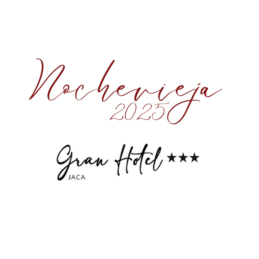 Cena de Nochevieja 2025 en Gran Hotel de Jaca